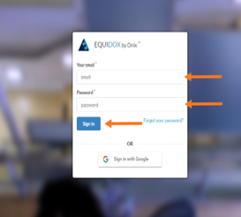 Screen shot of Equidox Login screen.  Arrows indicate Email and sign in buttons.  